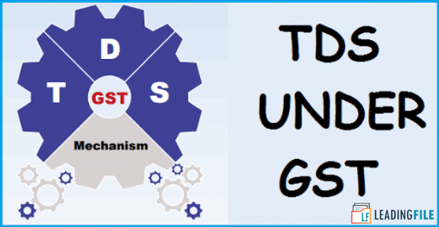 जानिए- जीएसटी में टीडीएस (TDS) क्या होता है?