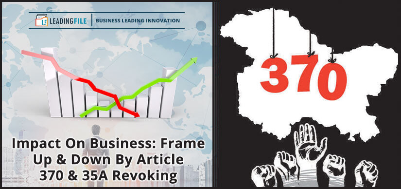 Impact On Business - Frame Up & Down By Article 370 & 35A Revoking
